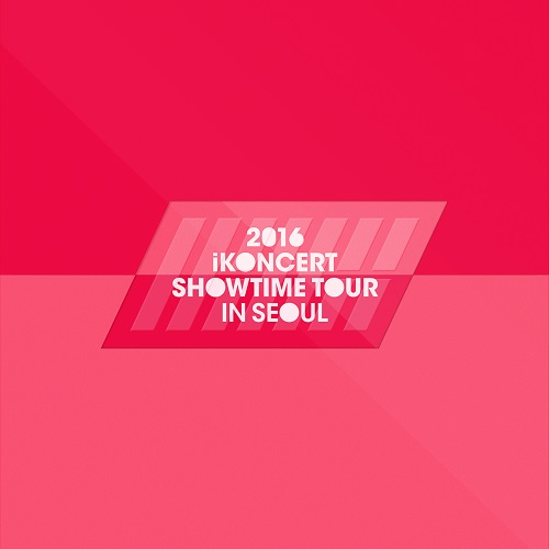 IKON(아이콘) - 2016 iKON | iKONCERT SHOWTIME TOUR IN SEOUL LIVE CD