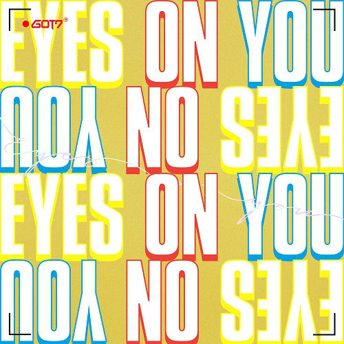 GOT7(갓세븐) - EYES ON YOU [Eyes Ver.]