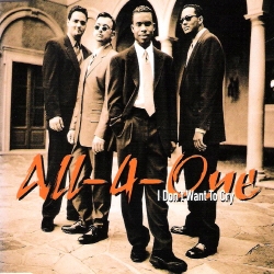 ALL-4-ONE - I DON'T WANT TO CRY 