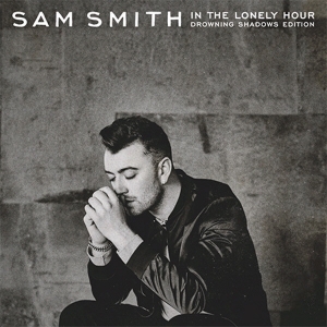 SAM SMITH - IN THE LONELY HOUR [DROWNING SHADOWS EDITION]