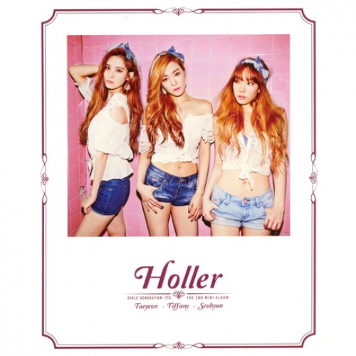 소녀시대-태티서(GIRLS' GENERATION-TTS) - HOLLER