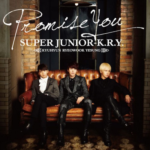 SUPER JUNIOR K.R.Y(슈퍼주니어K.R.Y) - PROMISE YOU [CD]