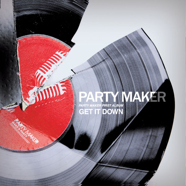 PARTY MAKER(파티메이커) - GET IT DOWN [FIRST ALBUM] 