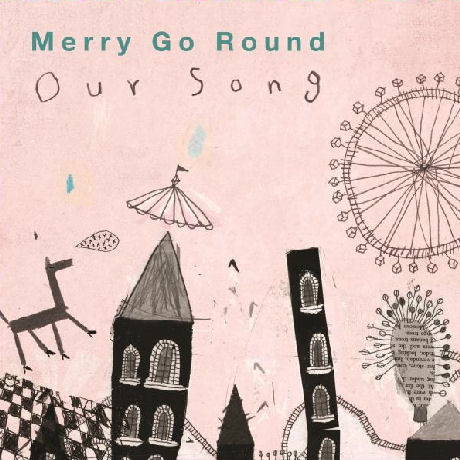 MERRY GO ROUND(메리고라운드) - OUR SONG 