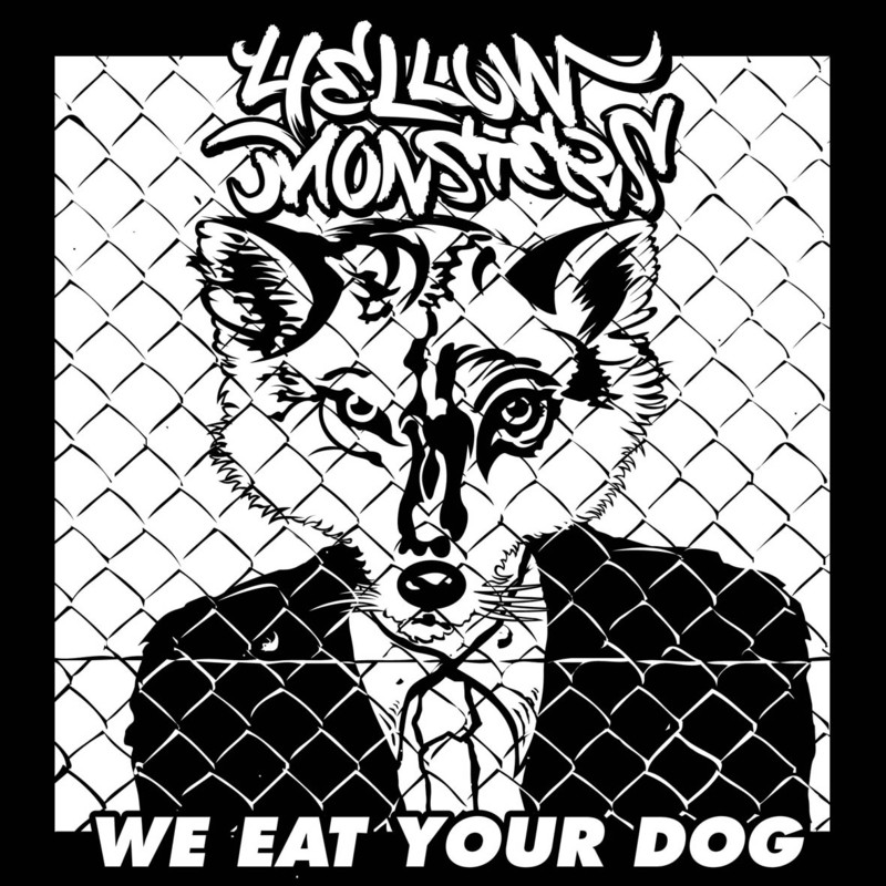 YELLOW MONSTERS(옐로우몬스터즈) - WE EAT YOUR DOG