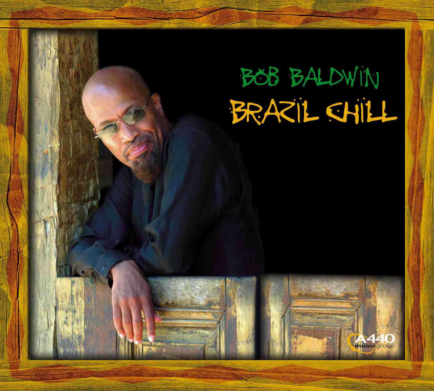 BOB BALDWIN - BRAZIL CHILL