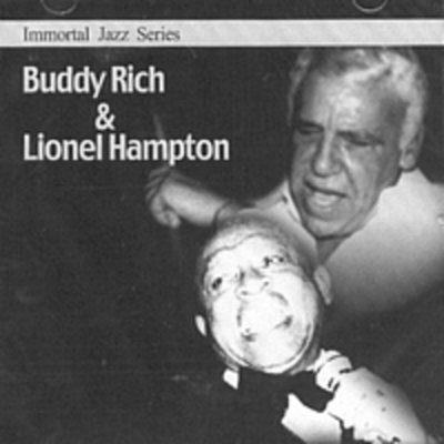 BUDDY RICH/ LIONEL HAMPTON - BUDDY RICH & LIONEL HAMPTON