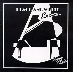 DANNY WRIGHT - NEW BLACK AND WHITE  ENCORE [수입]