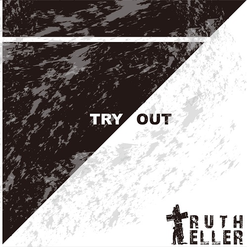 TRUTH TELLER(트루스텔러) - TRY OUT