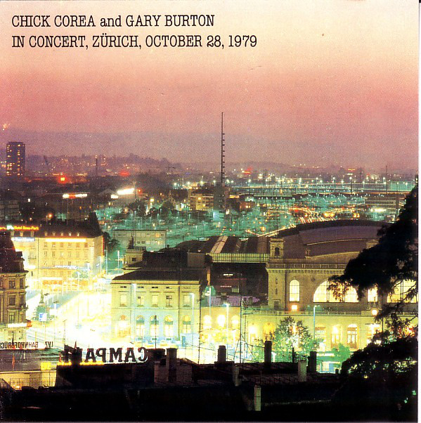 CHICK COREA/ GARY BURTON - CHICK COREA AND GARY BURTON IN CONCERT ZURICH OCTOBER 28.1979 [GERMANY]
