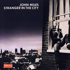 JOHN MILES - STRANGER IN THE CITY [GERMANY]