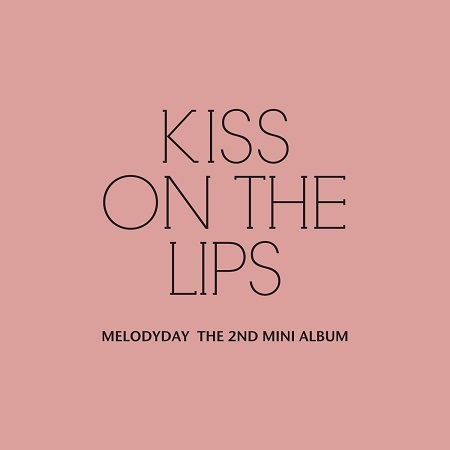MELODYDAY(멜로디데이) - KISS ON THE LIPS