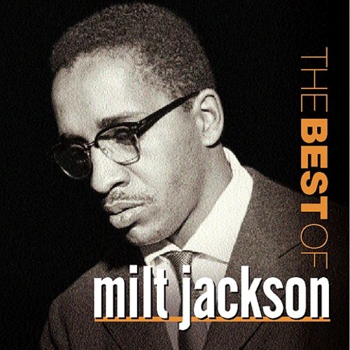 MILT JACKSON - THE BEST OF MILT JACKSON