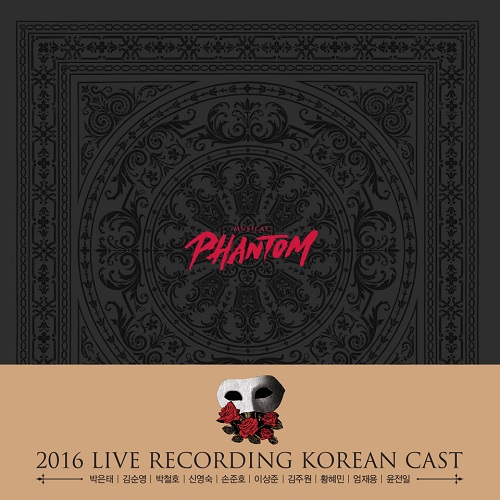 O.S.T - MUSICAL PHANTOM 2016 LIVE RECORDING KOREAN CAST [박은태 Ver.]