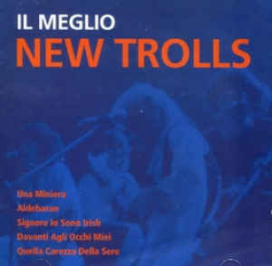 NEW TROLLS - IL MEGLIO