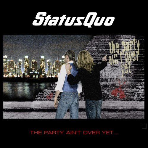 STATUS QUO - THE PARTY AIN`T OVER YET [수입]