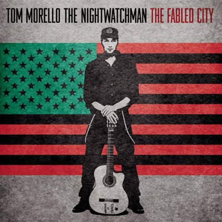 TOM MORELLO THE NIGHTWATCHMAN - THE FABLED CITY