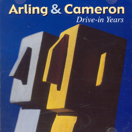 ARLING & CAMERON - DRIVE-IN YEARS