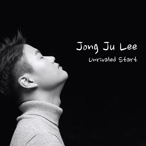 이종주(JONG JU LEE) - UNRIVALED START
