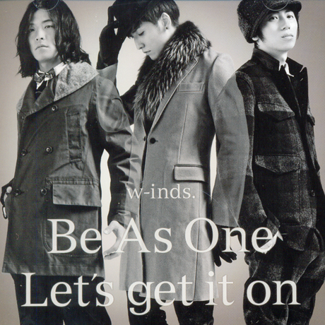 W-INDS. - BE AS ONE/ LET`S GET IT ON [싱글]