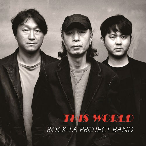 ROCK-TA PROJECT BAND(락타프로젝트밴드) - THIS WORLD