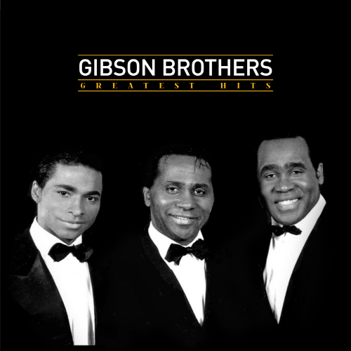 GIBSON BROTHERS(R&B) - GREATEST HITS