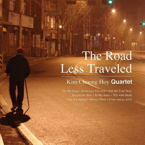 김중회쿼텟(KIM CHOONG HOY QUARTET) - THE ROAD LESS TRAVELED