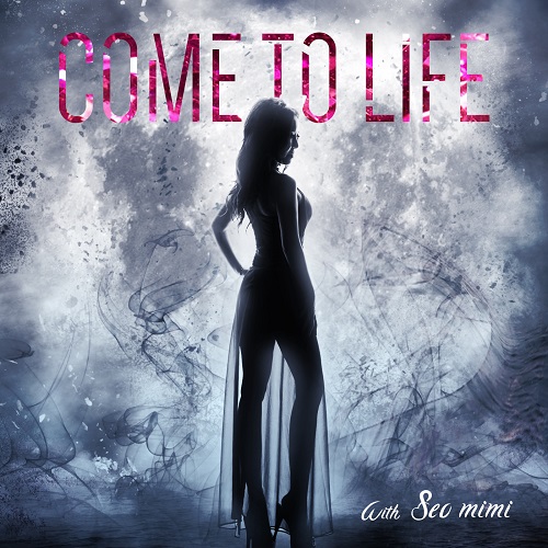 서미미(SEO MI MI) - COME TO LIFE