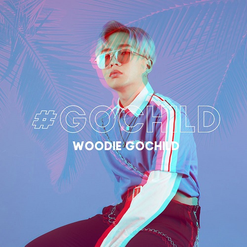 WOODIE GOCHILD(우디고차일드) - #GOCHILD