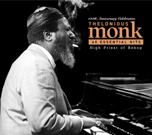THELONIOUS MONK - 60 ESSENTIAL HITS: HIGH PRIEST OF BEBOB [100th Anniversary Celebration]