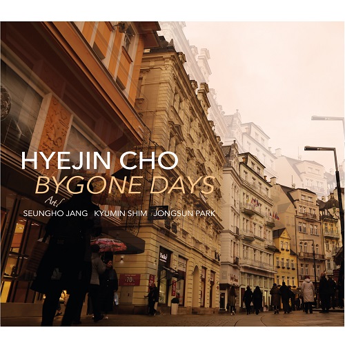 조혜진(HYEJIN CHO) - BYGONE DAYS