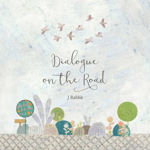 J RABBIT(제이 레빗) - 4집 DIALOGUE ON THE ROAD