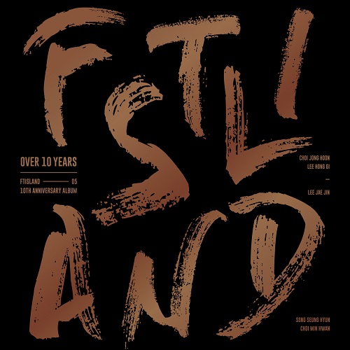 FTISLAND(에프티아일랜드) - 10th Anniversary Album OVER 10 YEARS 