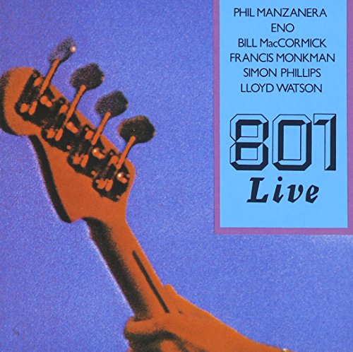 PHIL MANZANERA - 801 LIVE
