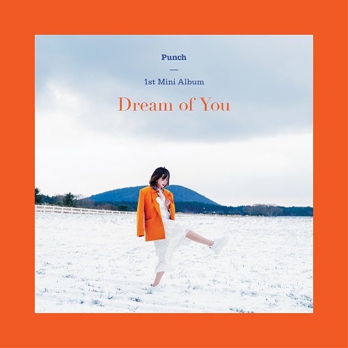 펀치(PUNCH) - DREAM OF YOU-copy