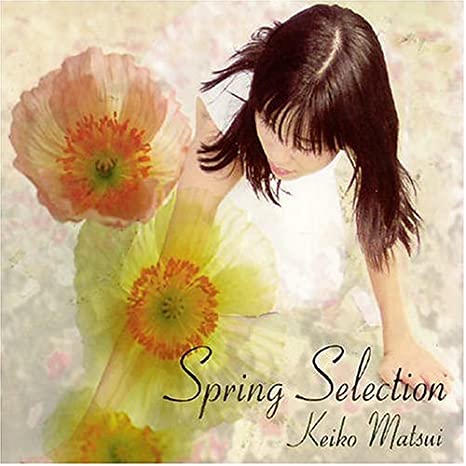 KEIKO MATSUI - SPRING SELECTION