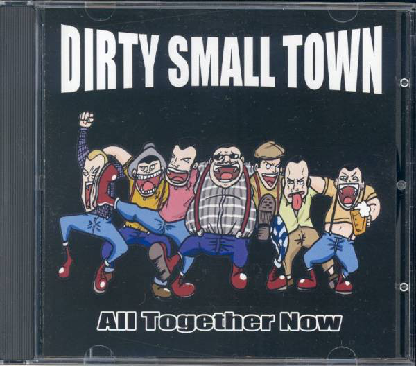 더티스몰타운(DIRTY SMALL TOWN)  - ALL TOGETHER NOW