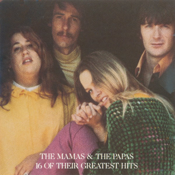THE MAMAS & THE PAPAS - 16 OF THEIR GREATEST HITS