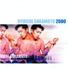 RYUICHI SAKAMOTO - 2000