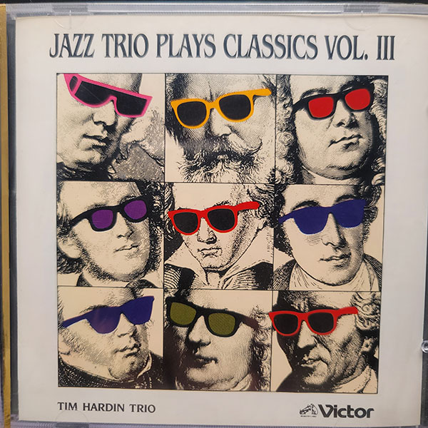 TIM HARDIN TRIO - JAZZ TRIO PLAYS CLASSICS VOL.III