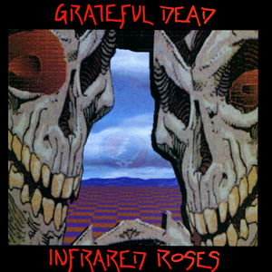 GRATEFUL DEAD - INFRARED ROSES [수입]
