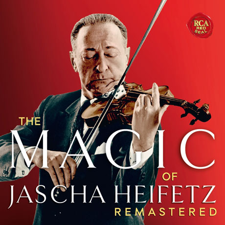 JASCHA HEIFETZ - THE MAGIC OF [REMASTERED]