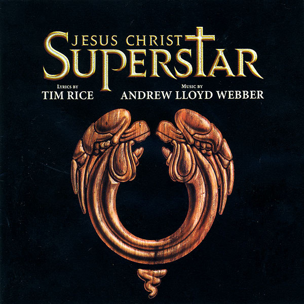 ANDREW LLOYD WEBBER - JESUS CHRIST SUPERSTAR