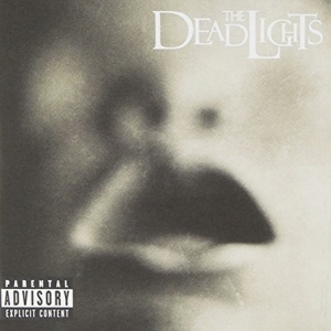 DEADLIGHTS - THE DEADLIGHTS