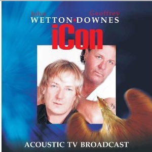 JOHN WETTON/GEOFFREY - ICON [ACOUSTIC TV BROADCAST]
