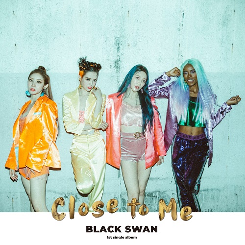 BLACK SWAN(블랙스완) - CLOSE TO ME