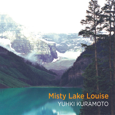YUHKI KURAMOTO(유키 구라모토) - MISTY LAKE LOUISE
