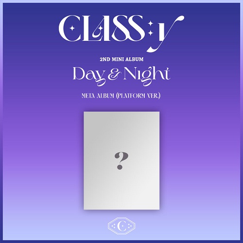 CLASS:y(클라씨) - 미니/Day & Night (META ALBUM)  PLATFORM VER.