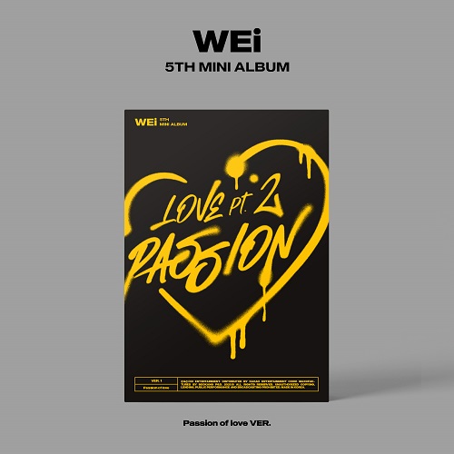 WEi(위아이) - 미니 5집 [Love Pt.2 : Passion (Passion of love VER.)]