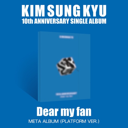 김성규(KIM SUNG KYU) - 싱글 [Dear my fan] (META)